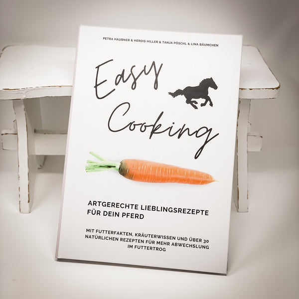 Kochbuch "Easy Cooking" mit artgerechten Futterfacts und über 30 Rezepten für dein Pferd